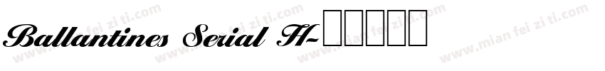 Ballantines Serial H字体转换